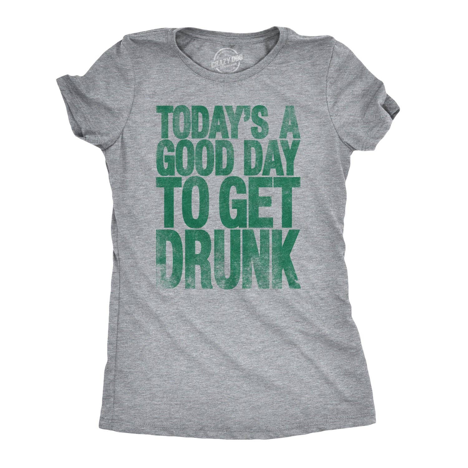 Good Day To Get Drunk Women's - Adult & Kids T-Shirts, Sweatshirts & Hoodies apparel design preview 1