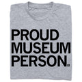 Proud Museum Person - Adult & Kids T-Shirts, Sweatshirts & Hoodies apparel design preview 1