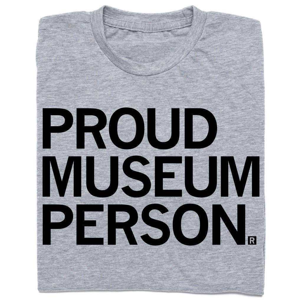 Proud Museum Person - Adult & Kids T-Shirts, Sweatshirts & Hoodies apparel design preview 1