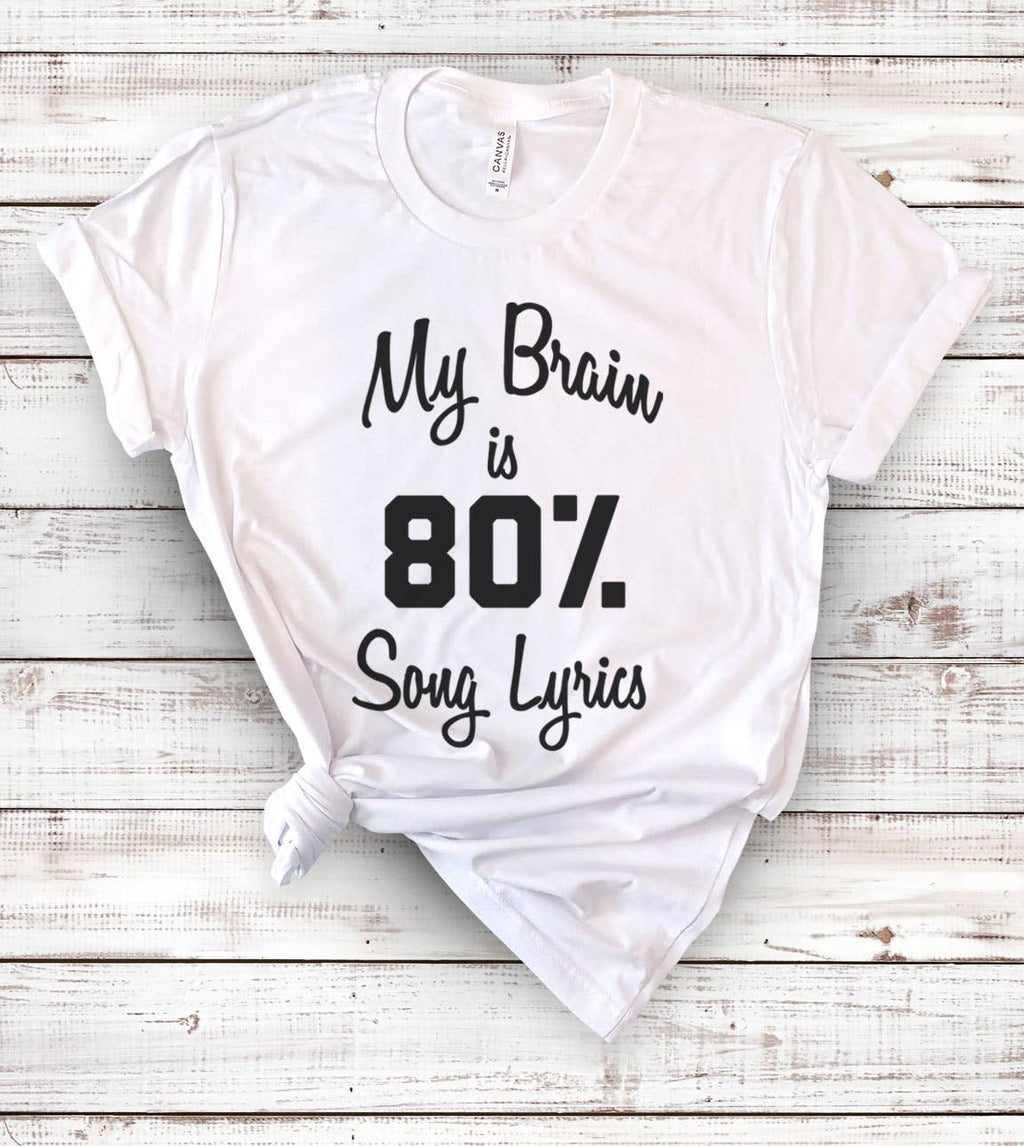 My Brain Is 80% Song Lyrics Funny Sassy Nerd Cute - Adult & Kids T-Shirts, Sweatshirts & Hoodies apparel design preview 1