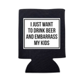 I Just Want To Drink Beer and Embarass My Kids Can - Adult & Kids T-Shirts, Sweatshirts & Hoodies apparel design preview 1