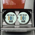 Hope You Like Dog Hair Funny Car Coasters, Mom - Adult & Kids T-Shirts, Sweatshirts & Hoodies apparel design preview 1