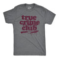 True Crime Club Men's - Adult & Kids T-Shirts, Sweatshirts & Hoodies apparel design preview 1