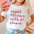Cupid Rhymes with Stupid Valentines Graphic Gildan - Adult & Kids T-Shirts, Sweatshirts & Hoodies apparel design preview 1