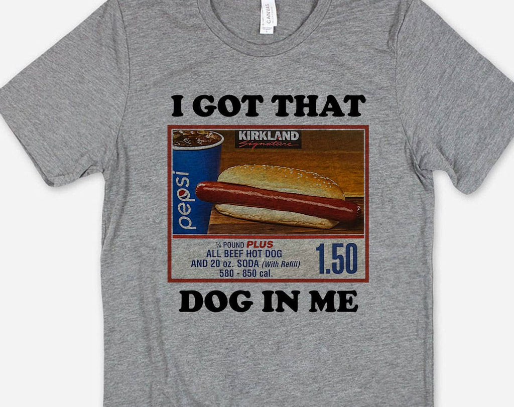 I Got That Dog Funny Meme Parody Graphic - Adult & Kids T-Shirts, Sweatshirts & Hoodies apparel design preview 1