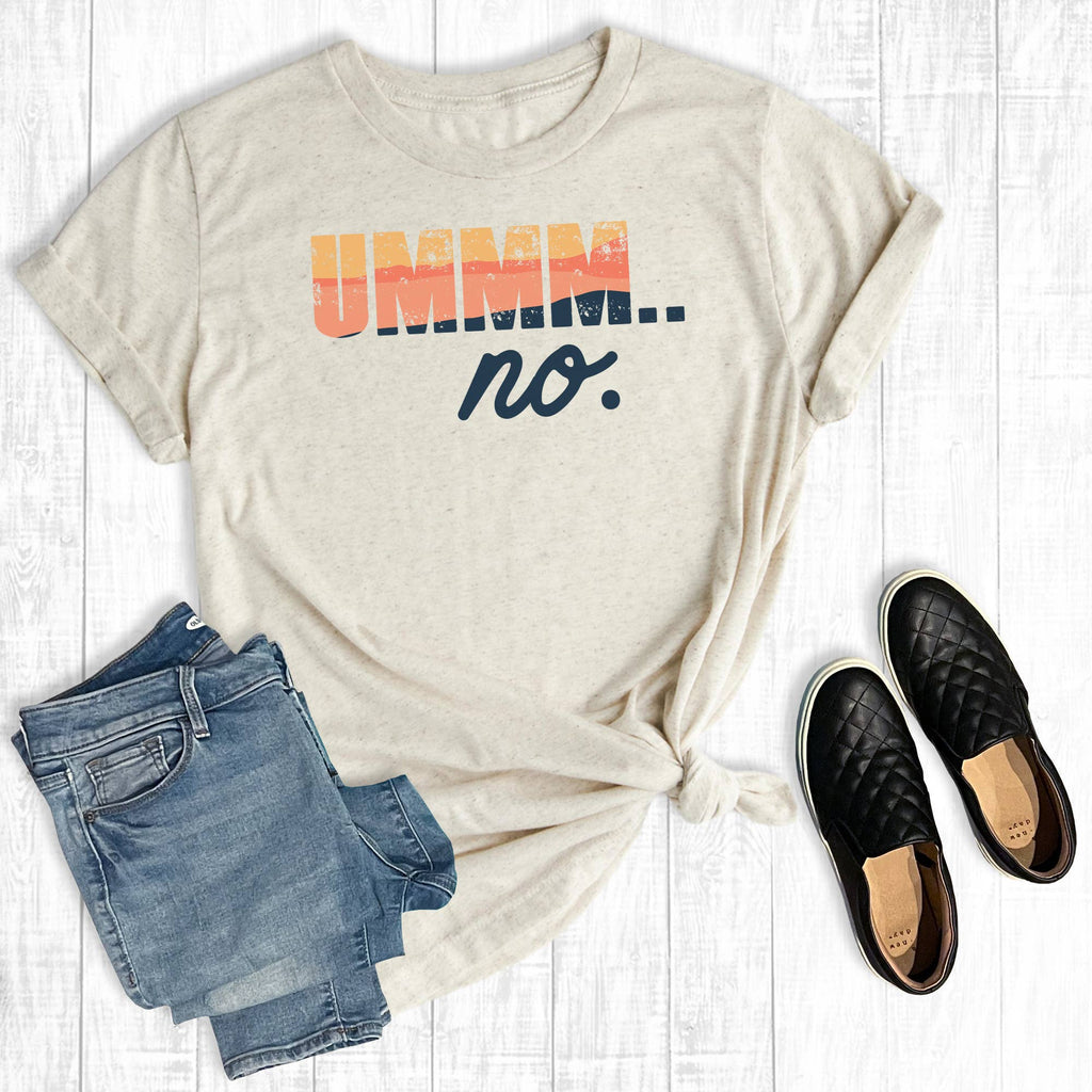 Ummm...No - Adult & Kids T-Shirts, Sweatshirts & Hoodies apparel design preview 1