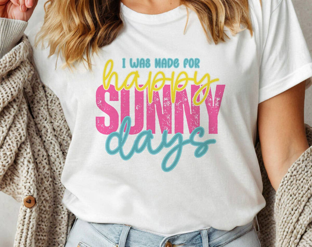 I Was Made For Happy Sunny Days Spring Easter - Adult & Kids T-Shirts, Sweatshirts & Hoodies apparel design preview 1