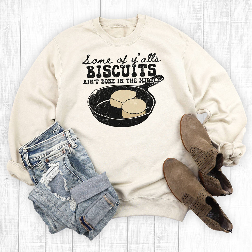 Some of Y'alls Biscuits Ain't Done in the Middle - Adult & Kids T-Shirts, Sweatshirts & Hoodies apparel design preview 1