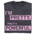 Pretty Powerful - Adult & Kids T-Shirts, Sweatshirts & Hoodies apparel design preview 1