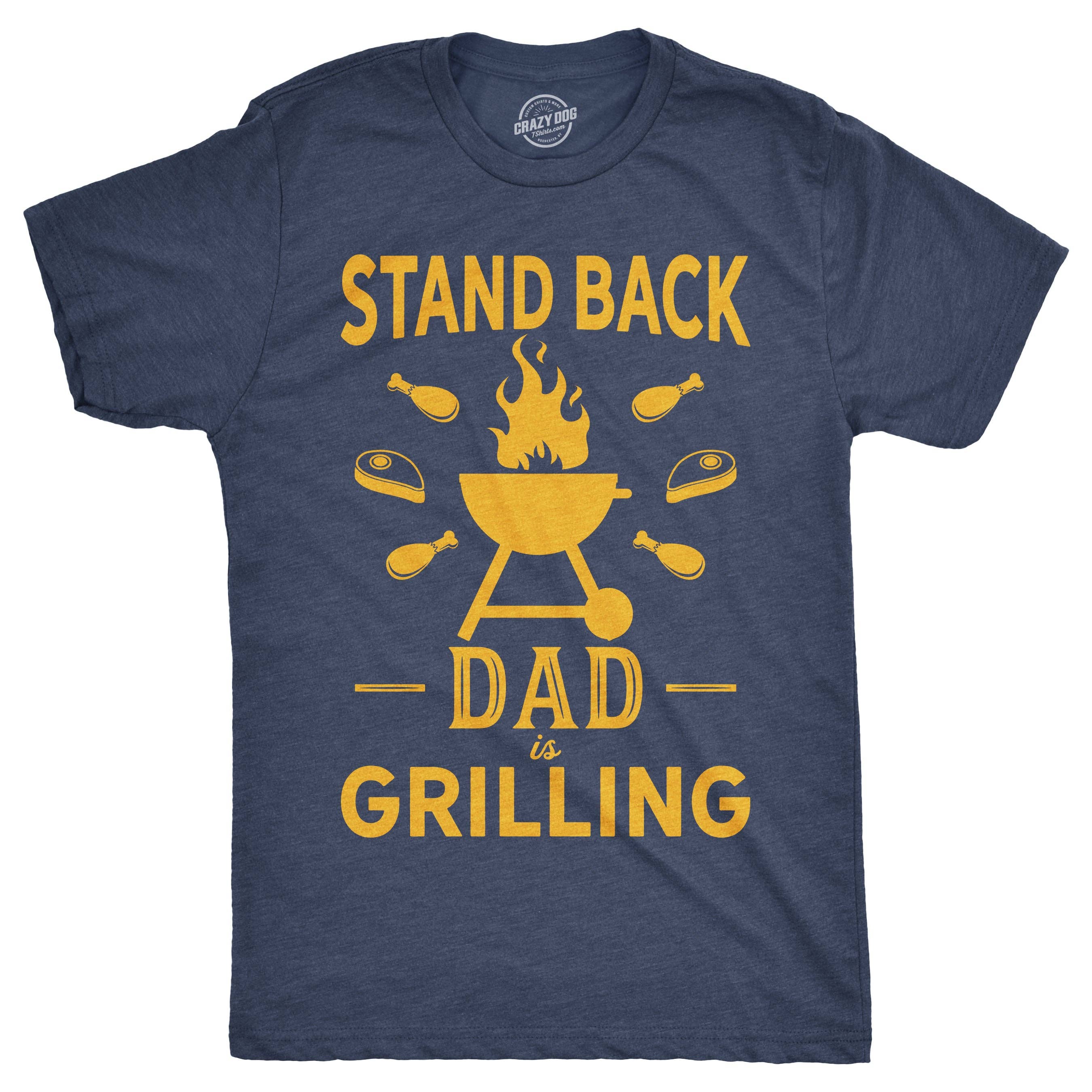 Stand Back Dad Is Grilling Men's - Adult & Kids T-Shirts, Sweatshirts & Hoodies apparel design preview 1