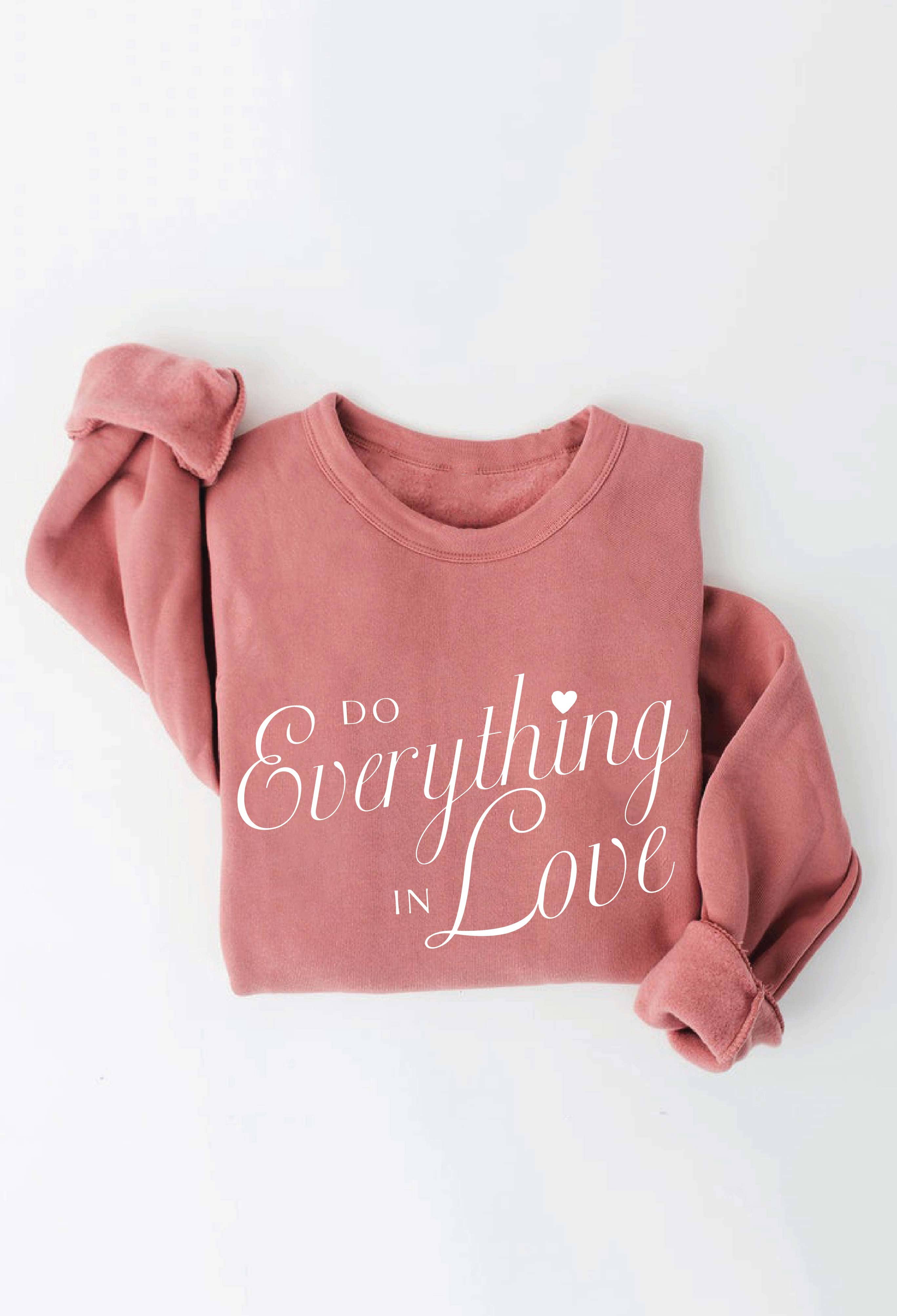 Do Everything in Love Graphic - Adult & Kids T-Shirts, Sweatshirts & Hoodies apparel design preview 1