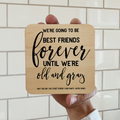 We'll Be Best Friends Till We're Old Magnet/Drink - Adult & Kids T-Shirts, Sweatshirts & Hoodies apparel design preview 1