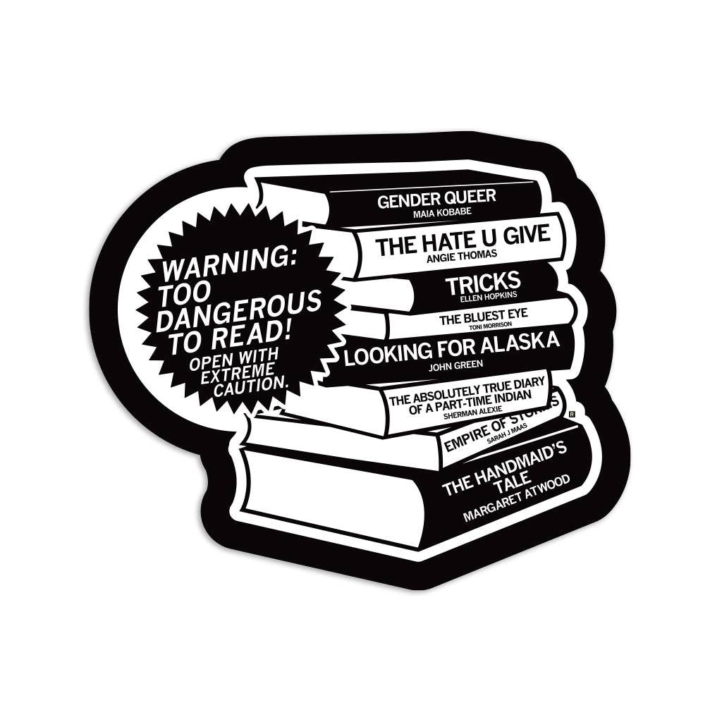 Too Dangerous To Read Die-Cut Sticker - Adult & Kids T-Shirts, Sweatshirts & Hoodies apparel design preview 1