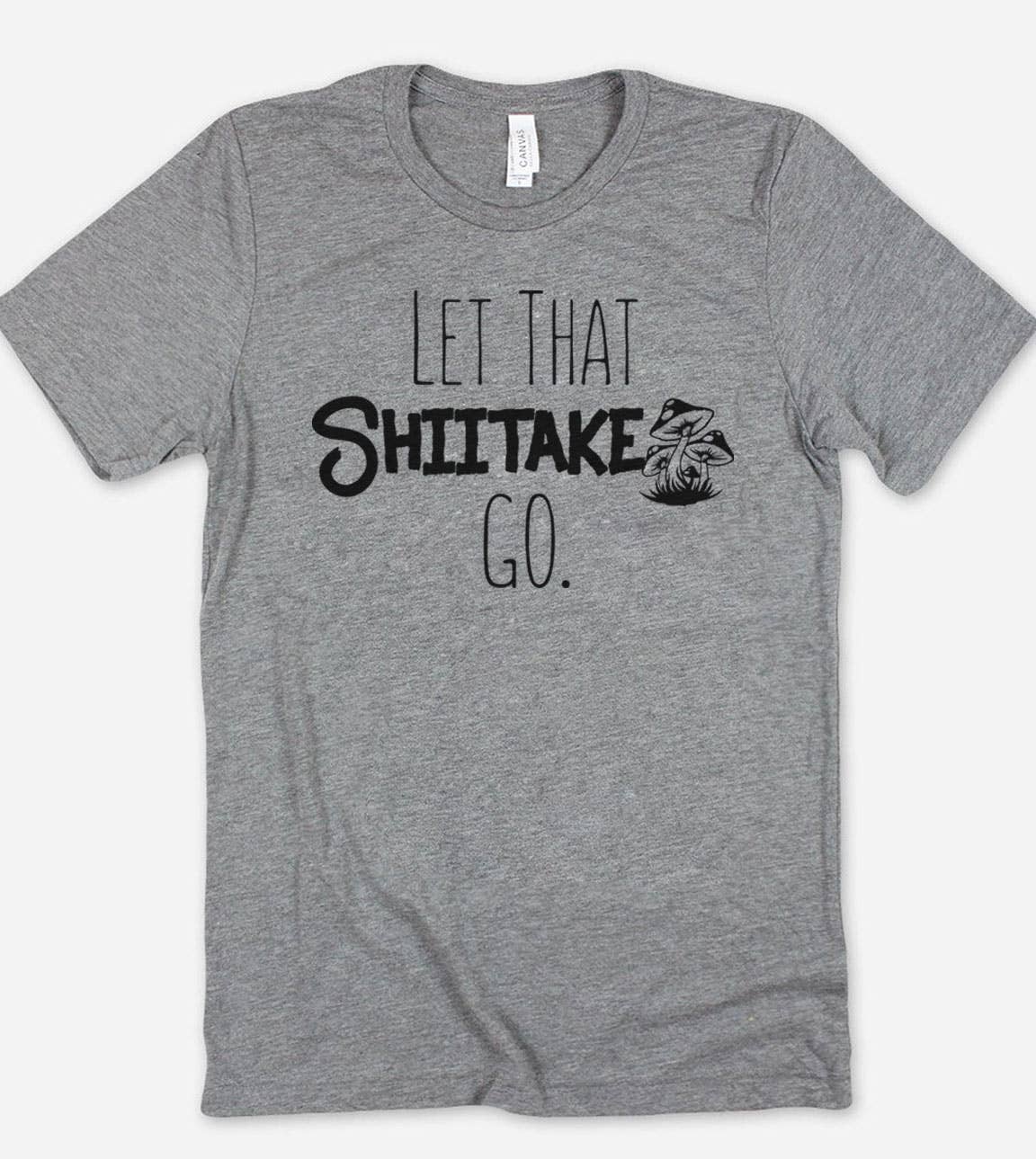 Let That Shiitake Go Funny Sassy Quirky Cute - Adult & Kids T-Shirts, Sweatshirts & Hoodies apparel design preview 1