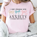 I Don'T Struggle with Anxiety Graphic Bella Canvas - Adult & Kids T-Shirts, Sweatshirts & Hoodies apparel design preview 1
