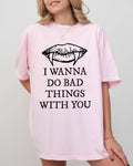 I Wanna Do Bad Things with You, Vampire, Halloween, - Adult & Kids T-Shirts, Sweatshirts & Hoodies apparel design preview 1