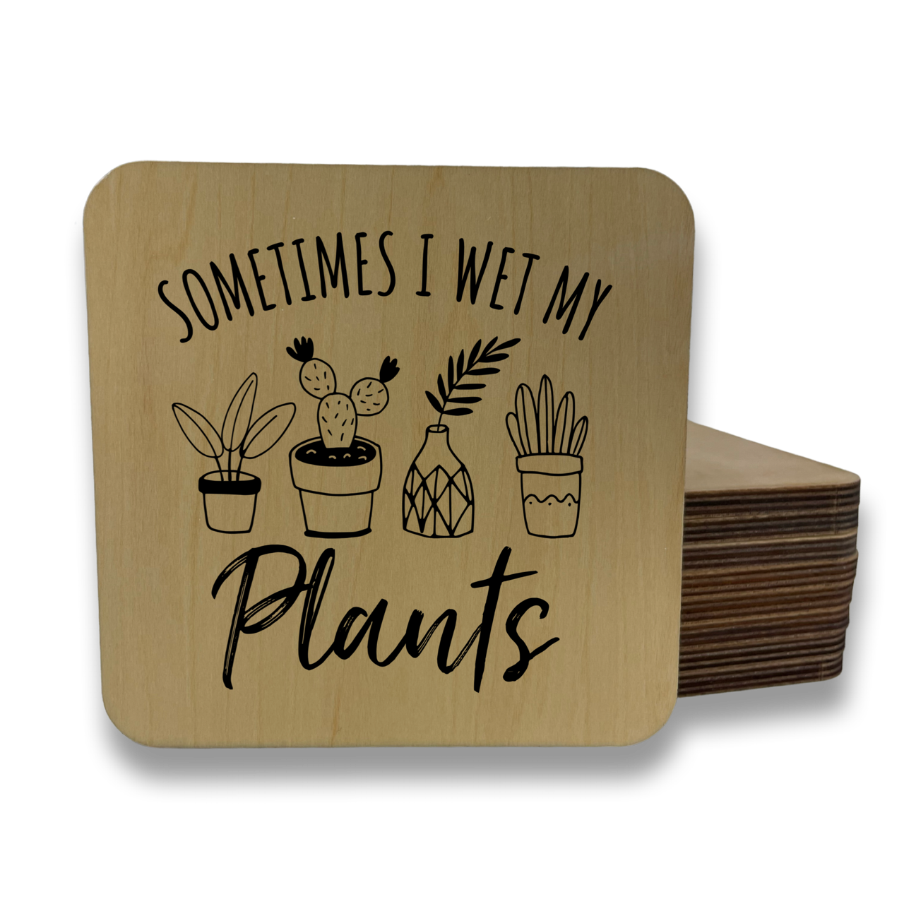 Sometimes I Wet My Plants Magnet/Drink Coaster - Adult & Kids T-Shirts, Sweatshirts & Hoodies apparel design preview 1