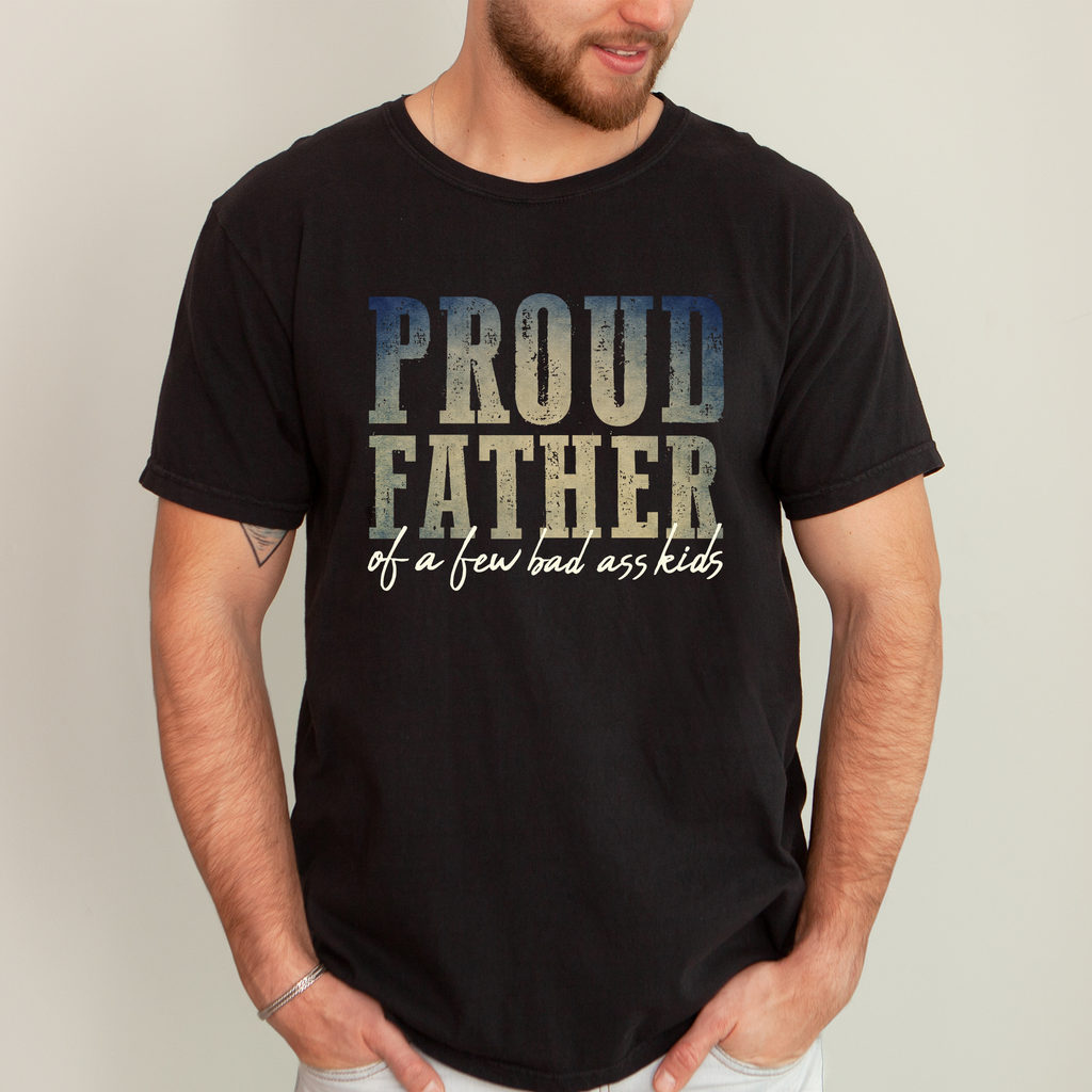 Proud Father of A Few Bad Ass Kids, Dad Father's Day - Adult & Kids T-Shirts, Sweatshirts & Hoodies apparel design preview 1