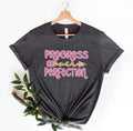 Progress Over Perfection - Adult & Kids T-Shirts, Sweatshirts & Hoodies apparel design preview 1