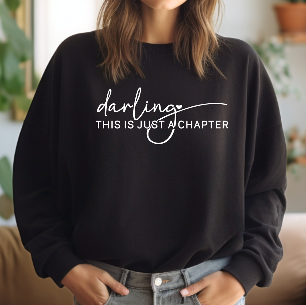Darling This Is Just A Chapter Crewneck - Adult & Kids T-Shirts, Sweatshirts & Hoodies apparel design preview 1