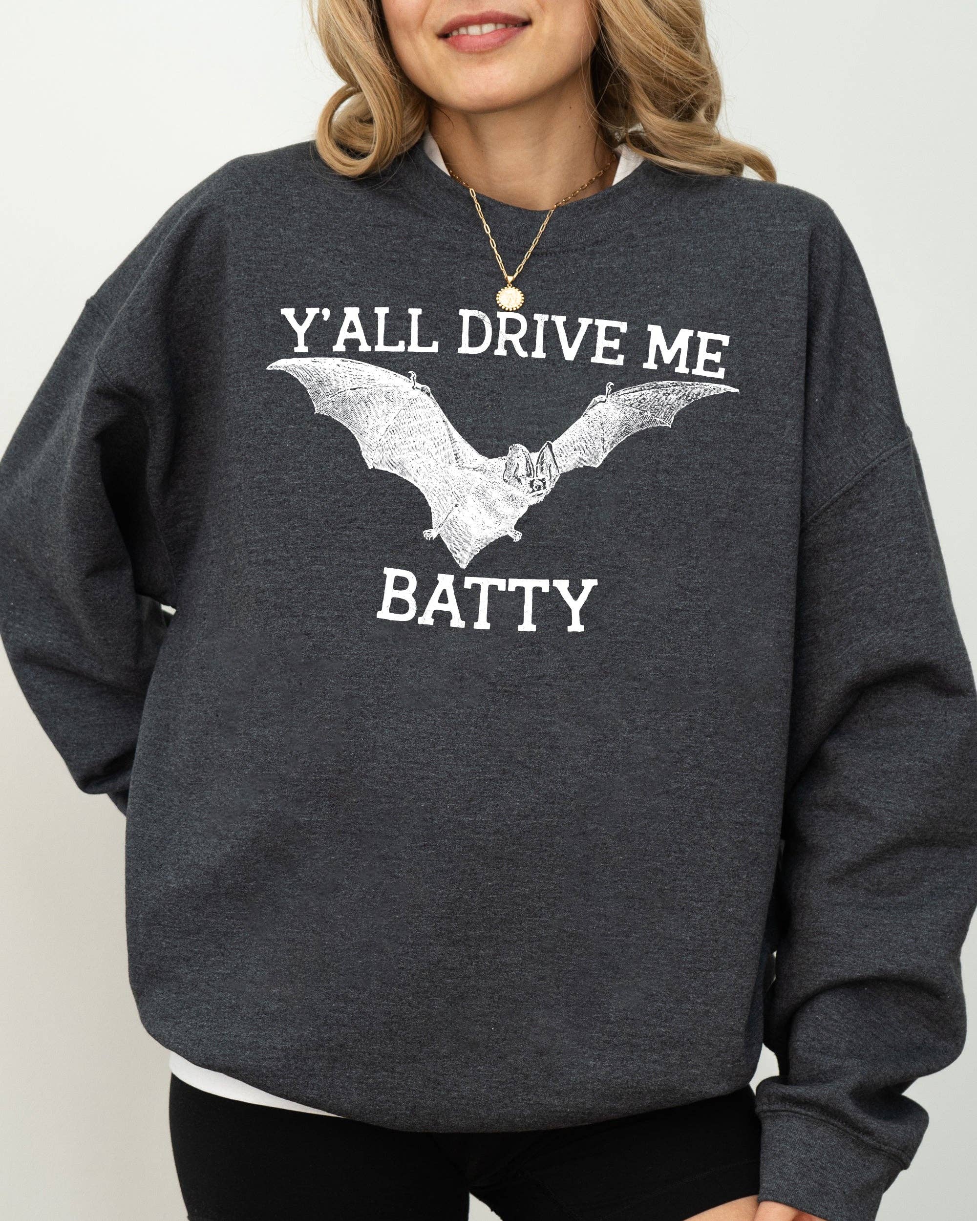 Y'all Drive Me Batty, Spooky, Bat, Halloween - Adult & Kids T-Shirts, Sweatshirts & Hoodies apparel design preview 1