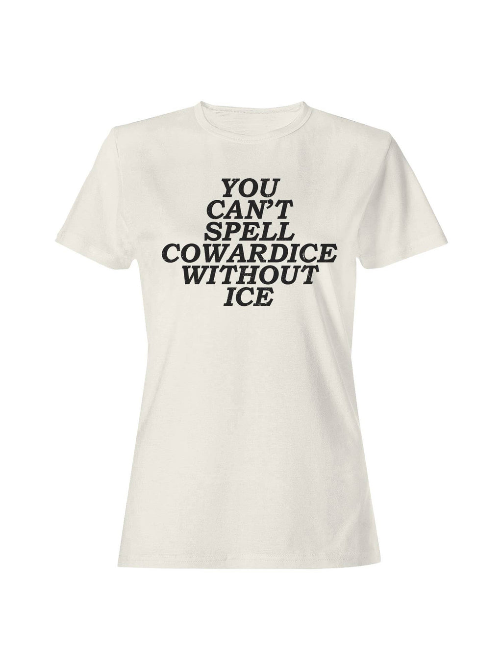 Can't Spell Cowardice W/O Ice Women's Off White - Adult & Kids T-Shirts, Sweatshirts & Hoodies apparel design preview 1