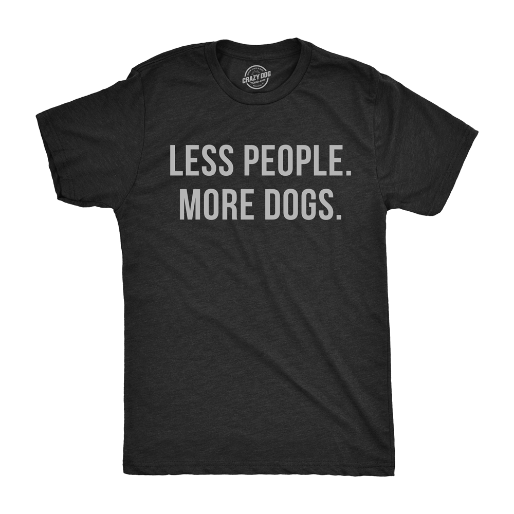 Less People More Dogs Men's - Adult & Kids T-Shirts, Sweatshirts & Hoodies apparel design preview 1