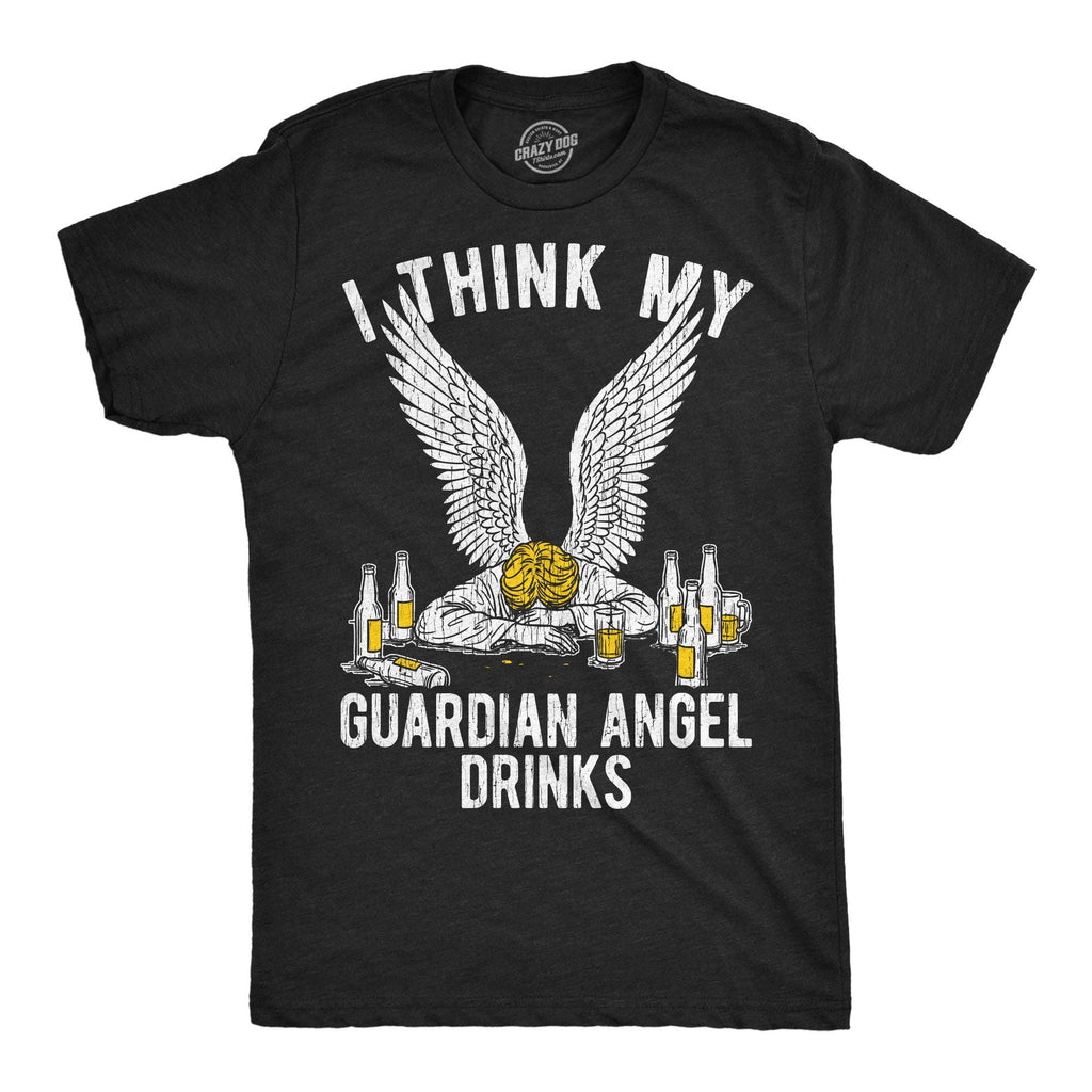I Think My Guardian Angel Drinks Men's - Adult & Kids T-Shirts, Sweatshirts & Hoodies apparel design preview 1