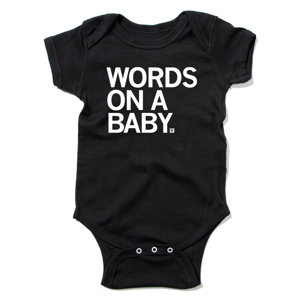 Words On A Baby Onesie - Adult & Kids T-Shirts, Sweatshirts & Hoodies apparel design preview 1
