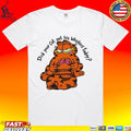 Garfield Did Your Cat Get His Whiskers Today - Adult & Kids T-Shirts, Sweatshirts & Hoodies apparel design preview 1