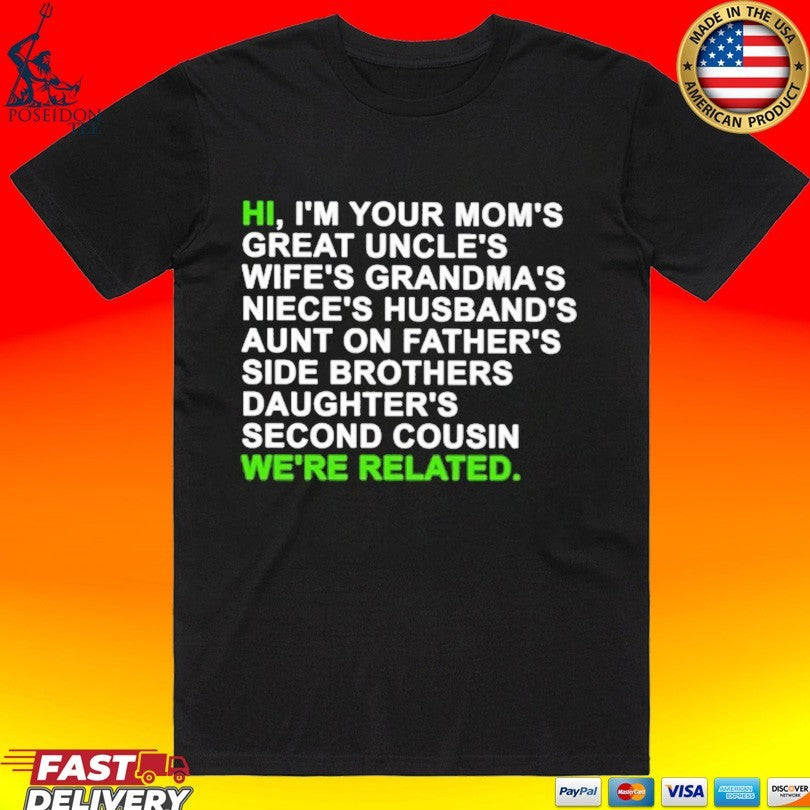 Hi I'm Your Mom's Great Uncle's Wife's Grandma's - Adult & Kids T-Shirts, Sweatshirts & Hoodies apparel design preview 1