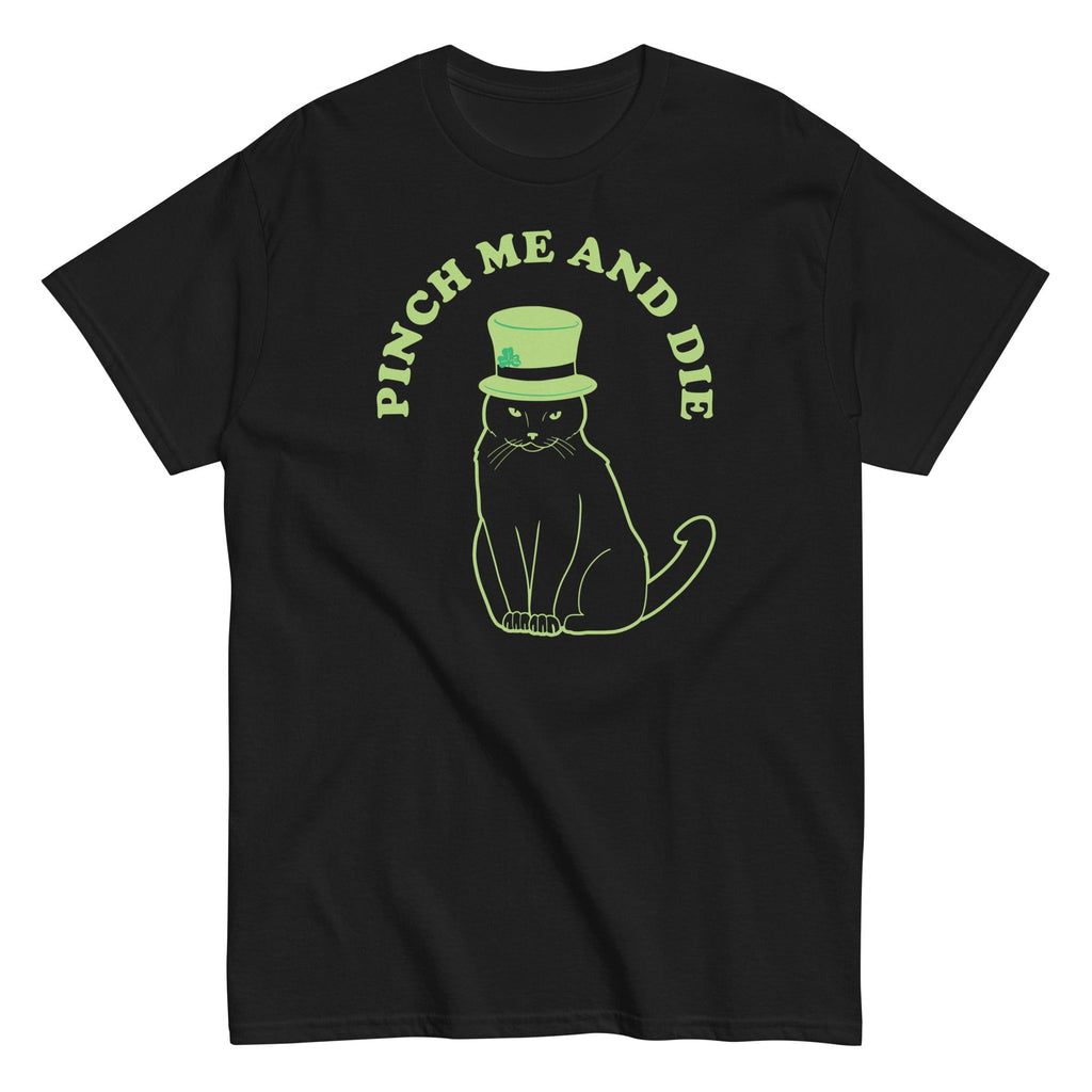 Pinch Me And Die Men's Classic - Adult & Kids T-Shirts, Sweatshirts & Hoodies apparel design preview 1