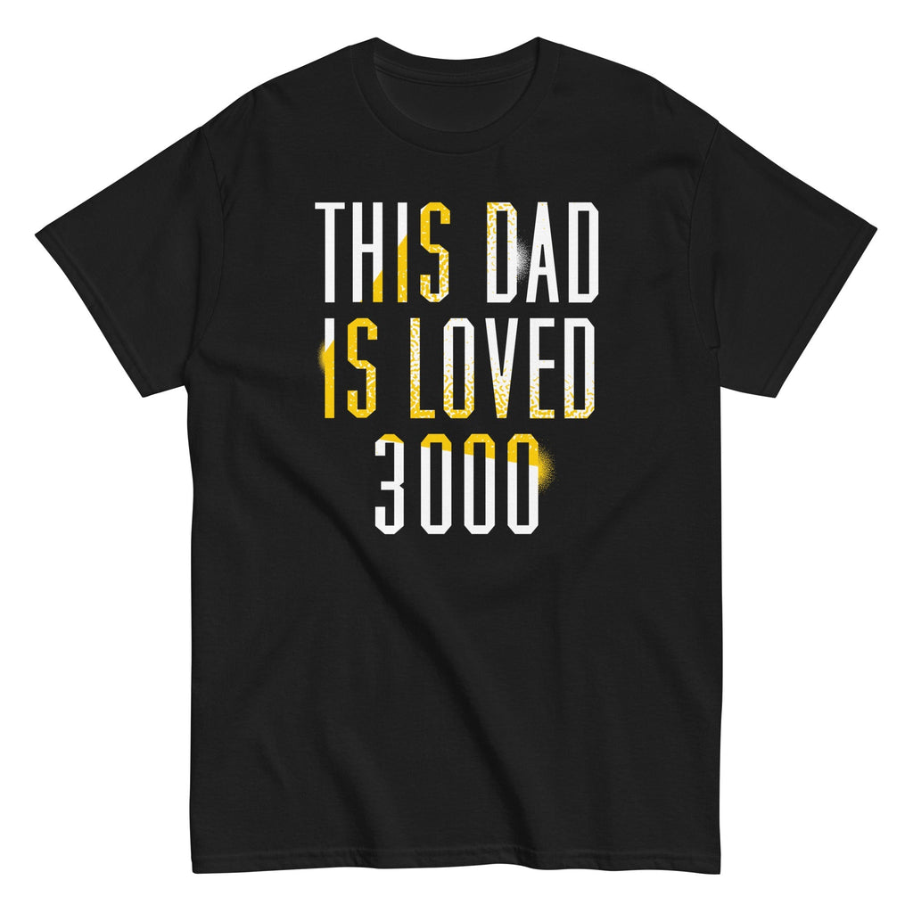 This Dad Is Loved 3000 Men's Classic - Adult & Kids T-Shirts, Sweatshirts & Hoodies apparel design preview 1