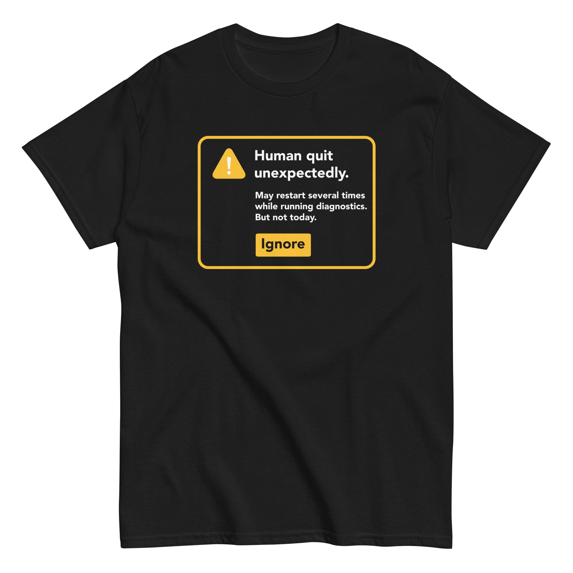 Human Quit Unexpectedly Men's Classic - Adult & Kids T-Shirts, Sweatshirts & Hoodies apparel design preview 1