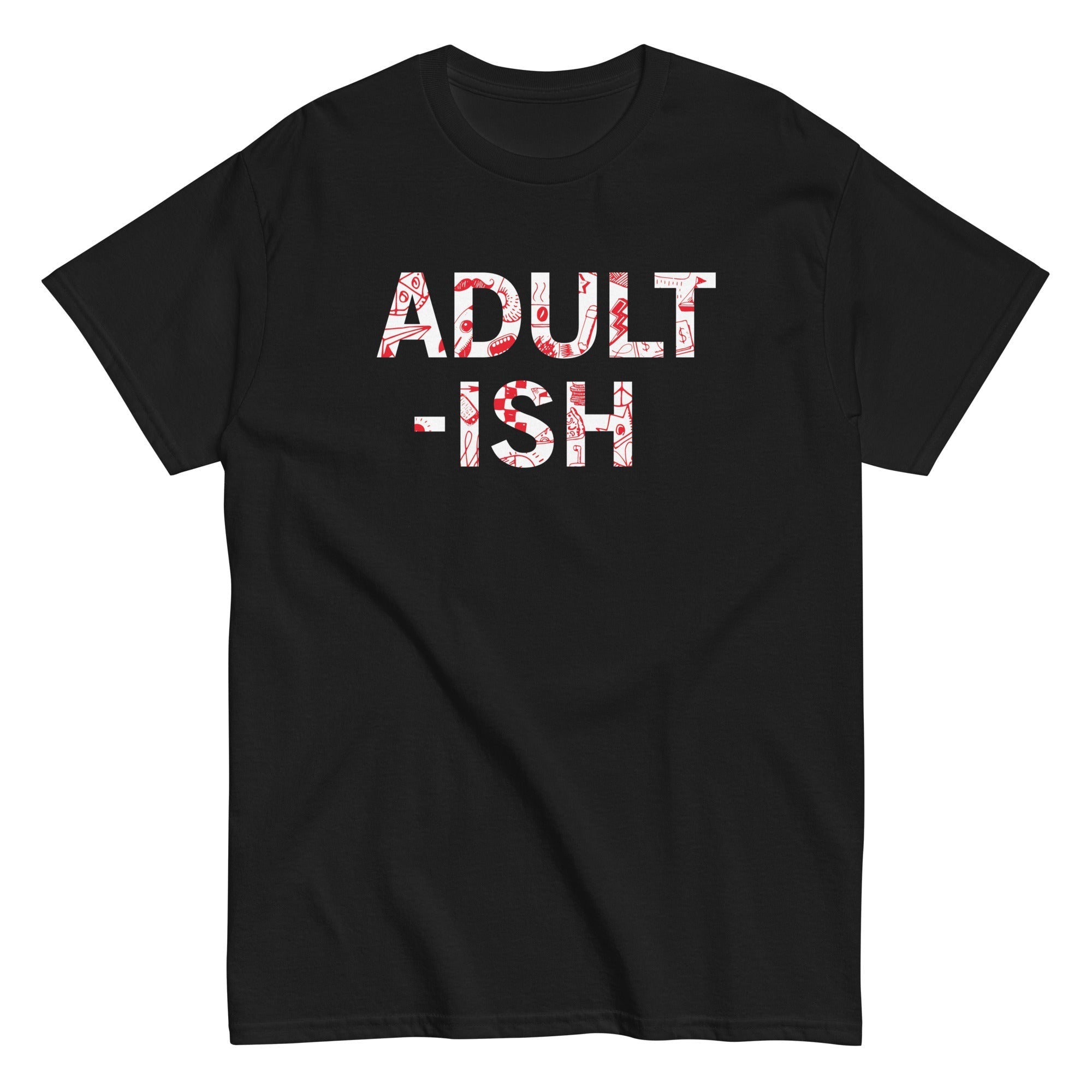 Adult-ish Men's Classic - Adult & Kids T-Shirts, Sweatshirts & Hoodies apparel design preview 1