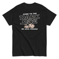 Come To The Dark Side, We Have Cookies Men's Classic - Adult & Kids T-Shirts, Sweatshirts & Hoodies apparel design preview 1