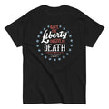 Liberty Or Death, Preferably Men's Classic - Adult & Kids T-Shirts, Sweatshirts & Hoodies apparel design preview 1