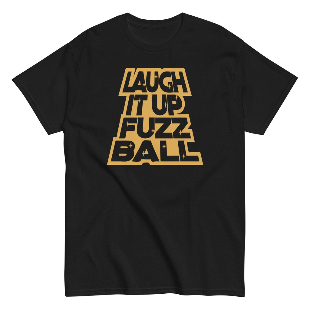 Laugh It Up Fuzzball Men's Classic - Adult & Kids T-Shirts, Sweatshirts & Hoodies apparel design preview 1