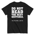 Do Not Read The Next Sentence. Men's Classic - Adult & Kids T-Shirts, Sweatshirts & Hoodies apparel design preview 1