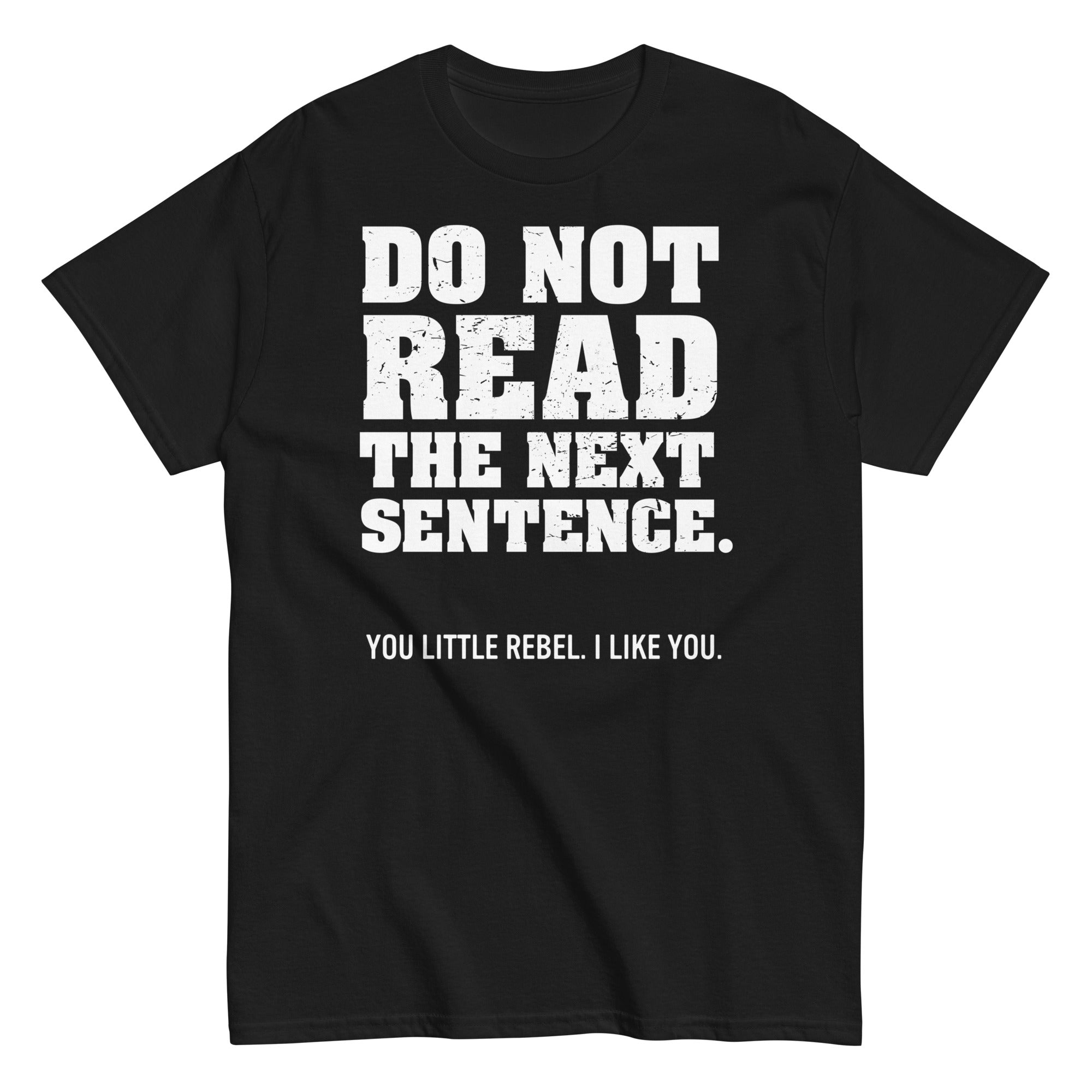 Do Not Read The Next Sentence. Men's Classic - Adult & Kids T-Shirts, Sweatshirts & Hoodies apparel design preview 1