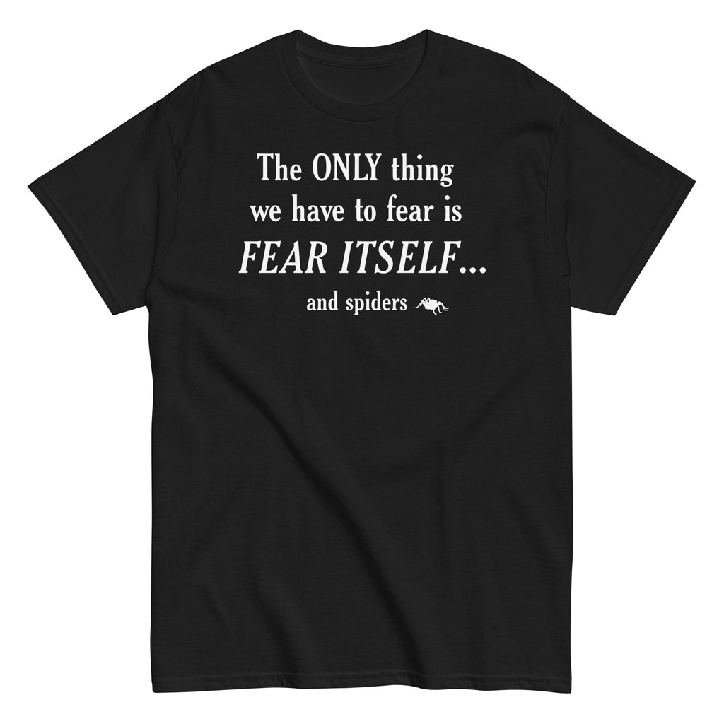 The Only Thing We Have To Fear Men's Classic - Adult & Kids T-Shirts, Sweatshirts & Hoodies apparel design preview 1