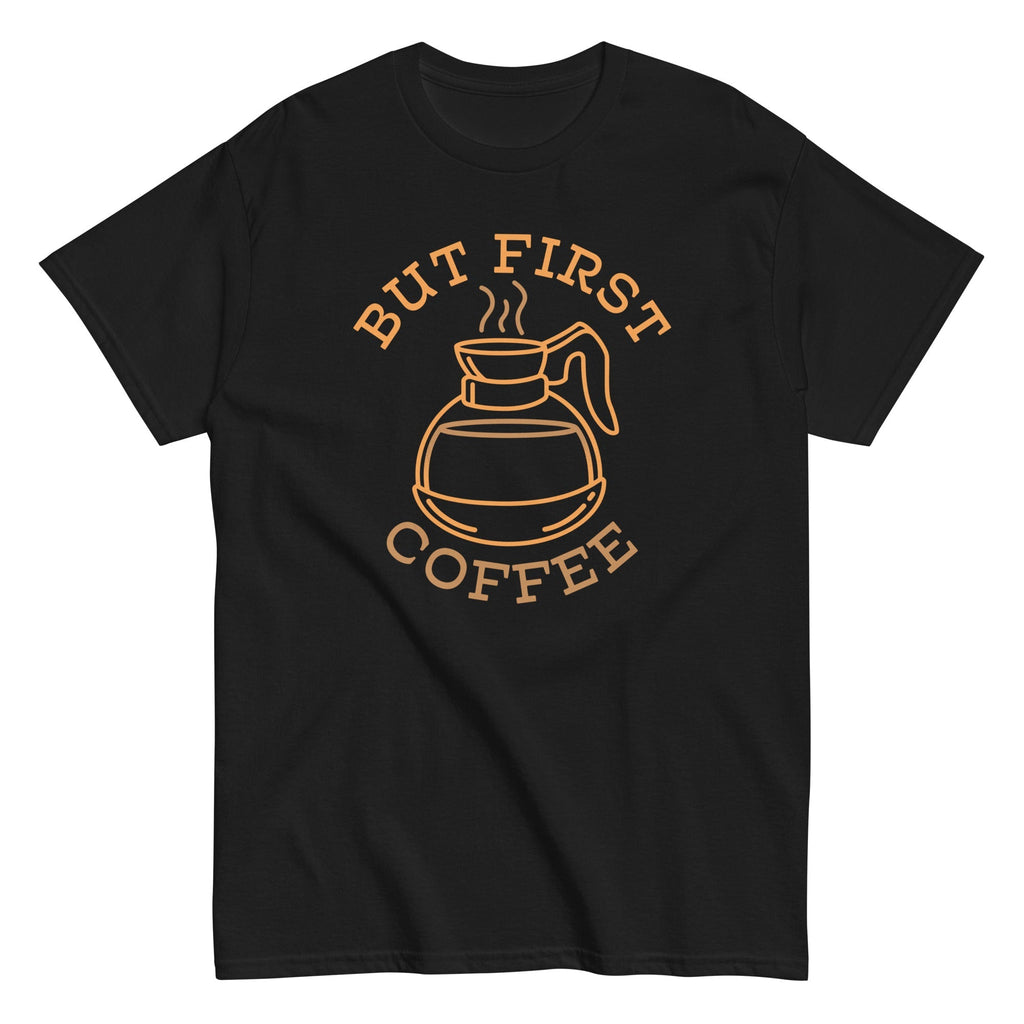 But First Coffee Men's Classic - Adult & Kids T-Shirts, Sweatshirts & Hoodies apparel design preview 1