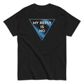 My Reply Is No Men's Classic - Adult & Kids T-Shirts, Sweatshirts & Hoodies apparel design preview 1