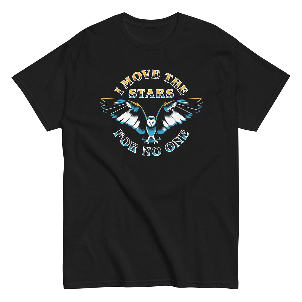 I Move The Stars For No One Men's Classic - Adult & Kids T-Shirts, Sweatshirts & Hoodies apparel design preview 1