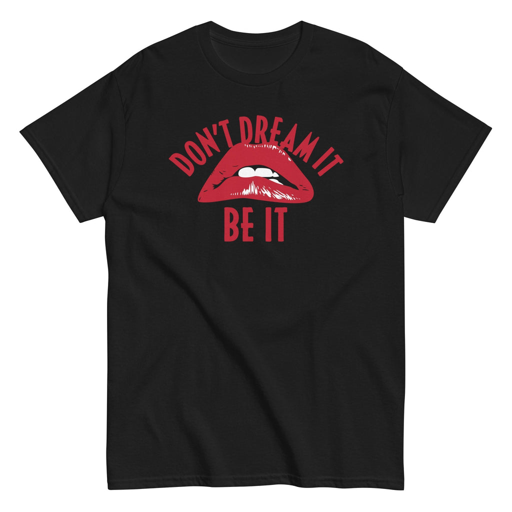 Don't Dream It Be Men's Classic - Adult & Kids T-Shirts, Sweatshirts & Hoodies apparel design preview 1