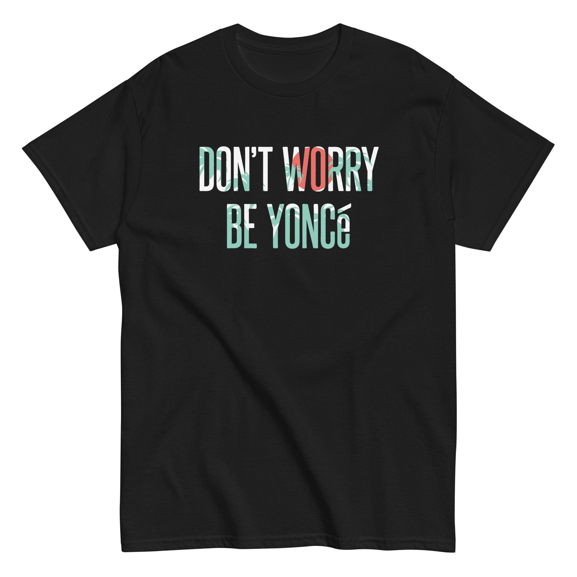 Don't Worry Be Yonce Men's Classic - Adult & Kids T-Shirts, Sweatshirts & Hoodies apparel design preview 1
