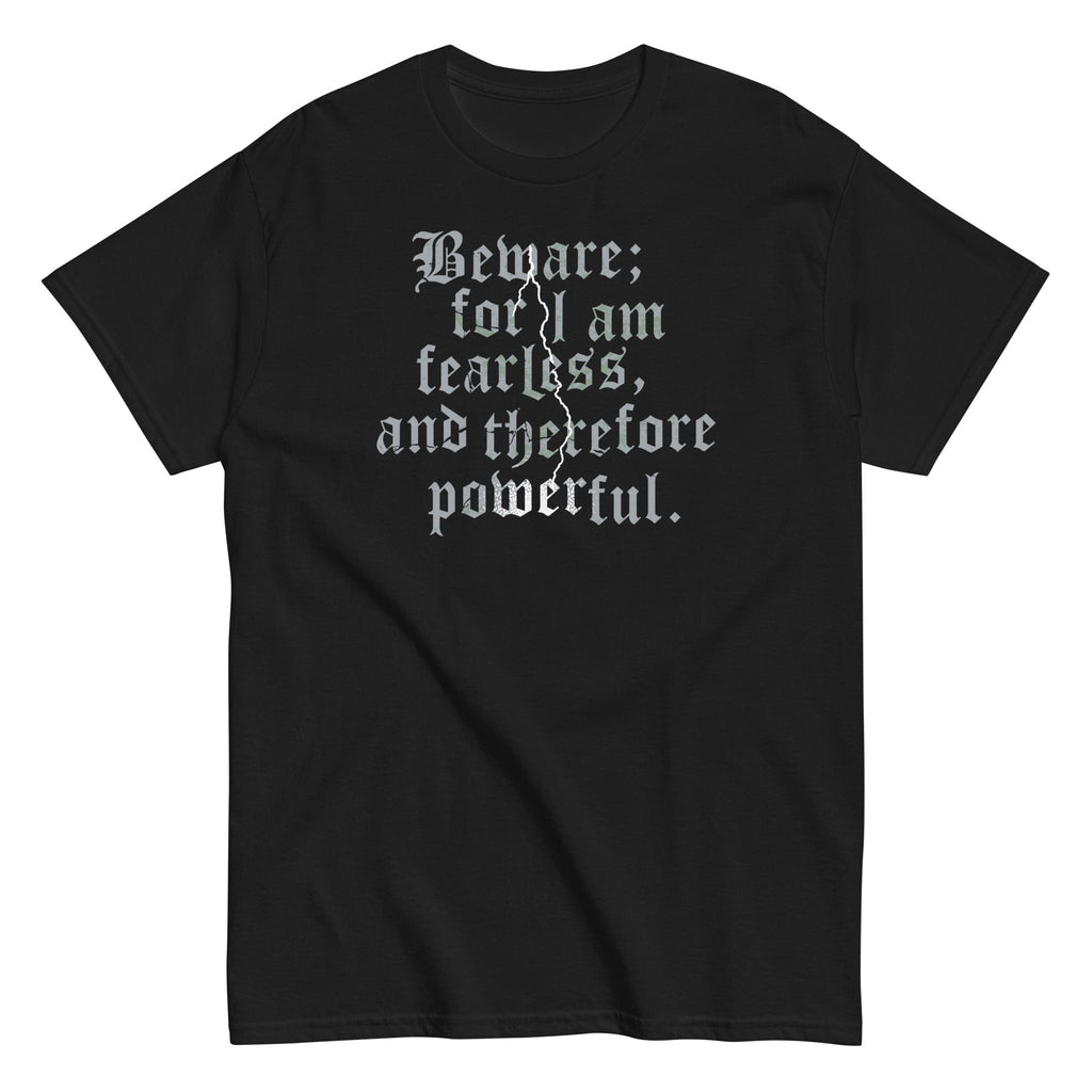 Beware; For I Am Fearless, And Therefore Powerful - Adult & Kids T-Shirts, Sweatshirts & Hoodies apparel design preview 1
