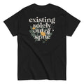 Existing Solely Out Of Spite Men's Classic - Adult & Kids T-Shirts, Sweatshirts & Hoodies apparel design preview 1