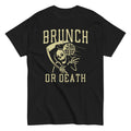 Brunch Or Death Men's Classic - Adult & Kids T-Shirts, Sweatshirts & Hoodies apparel design preview 1