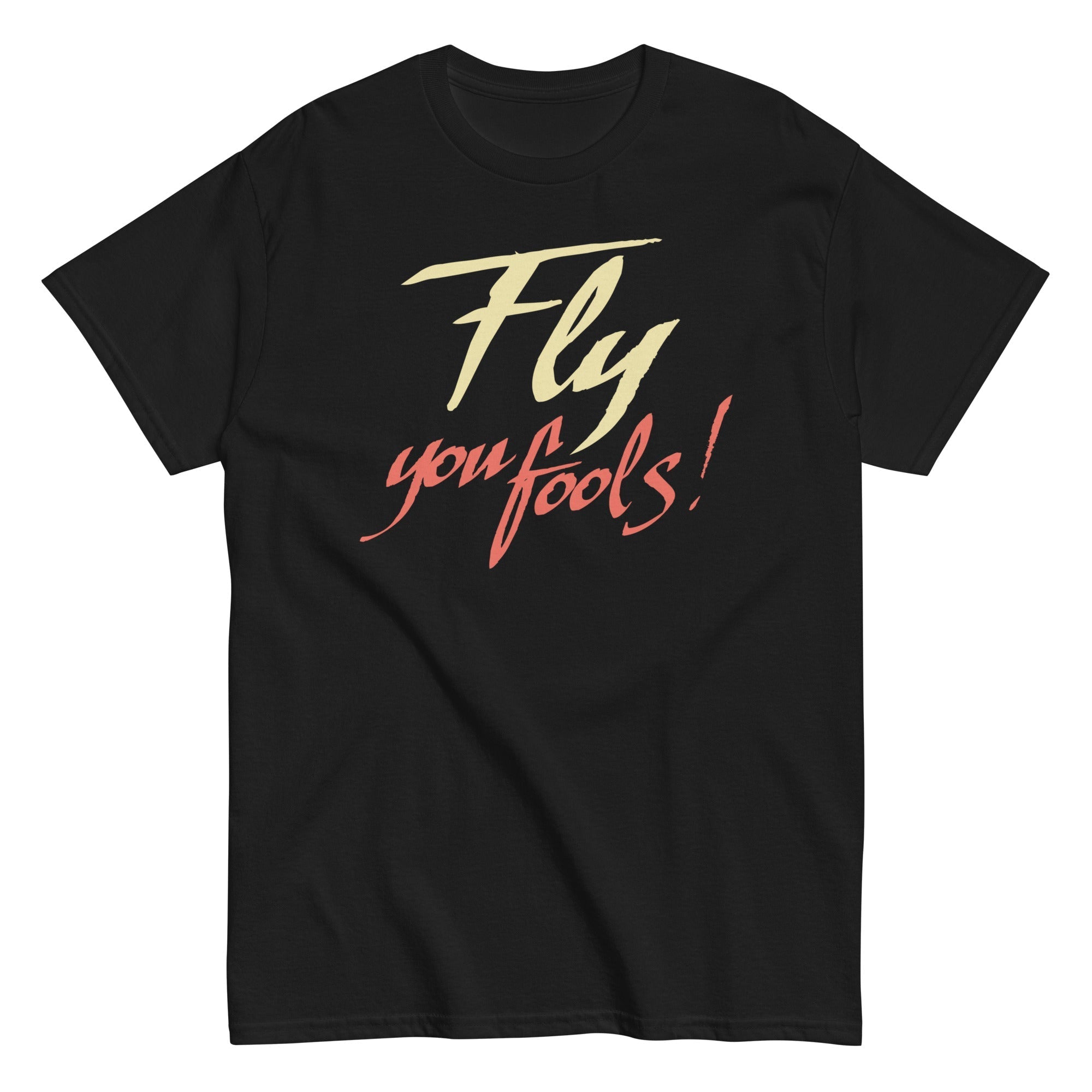 Fly You Fools! Men's Classic - Adult & Kids T-Shirts, Sweatshirts & Hoodies apparel design preview 1